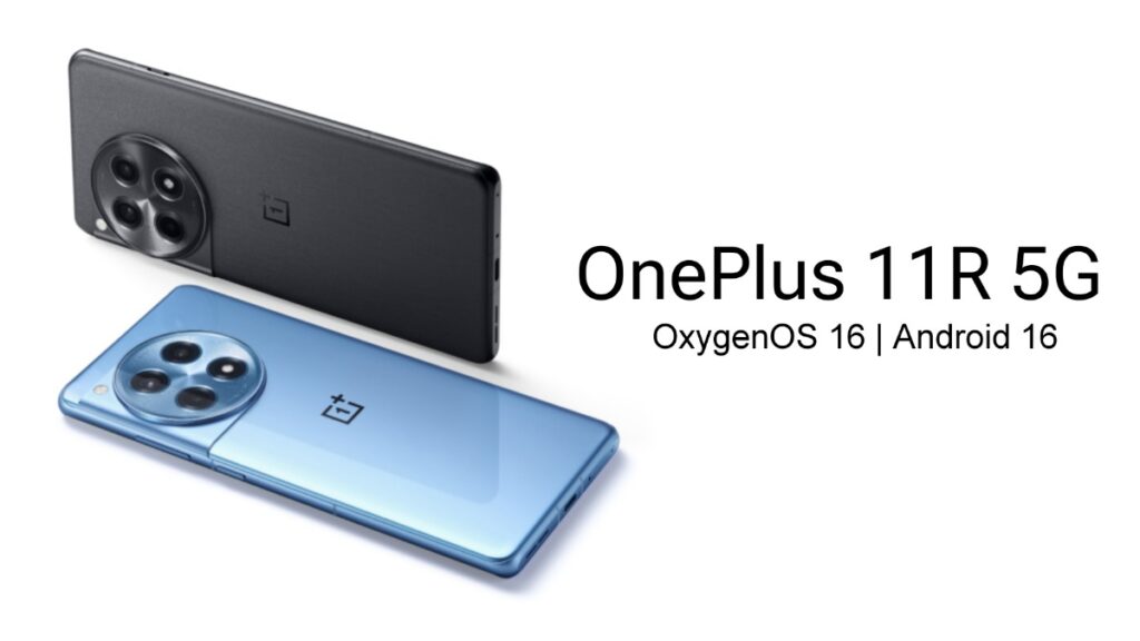 OnePlus 11R 5G Gets OxygenOS 16 Incremental Update (16.0.3.501) in India