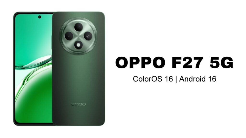 ColorOS 16 Update for OPPO F27 5G For Stable Users: Visible Improvements!