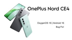 OnePlus Nord CE4 OxygenOS 16.0.5.701 Update: April 2026 Security Patch & Shelf Fix